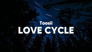 Toosii - Love Cycle (Clean - Lyrics)