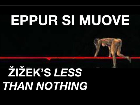 Slavoj Žižek’s Less Than Nothing: Introduction - Eppur Si Muove