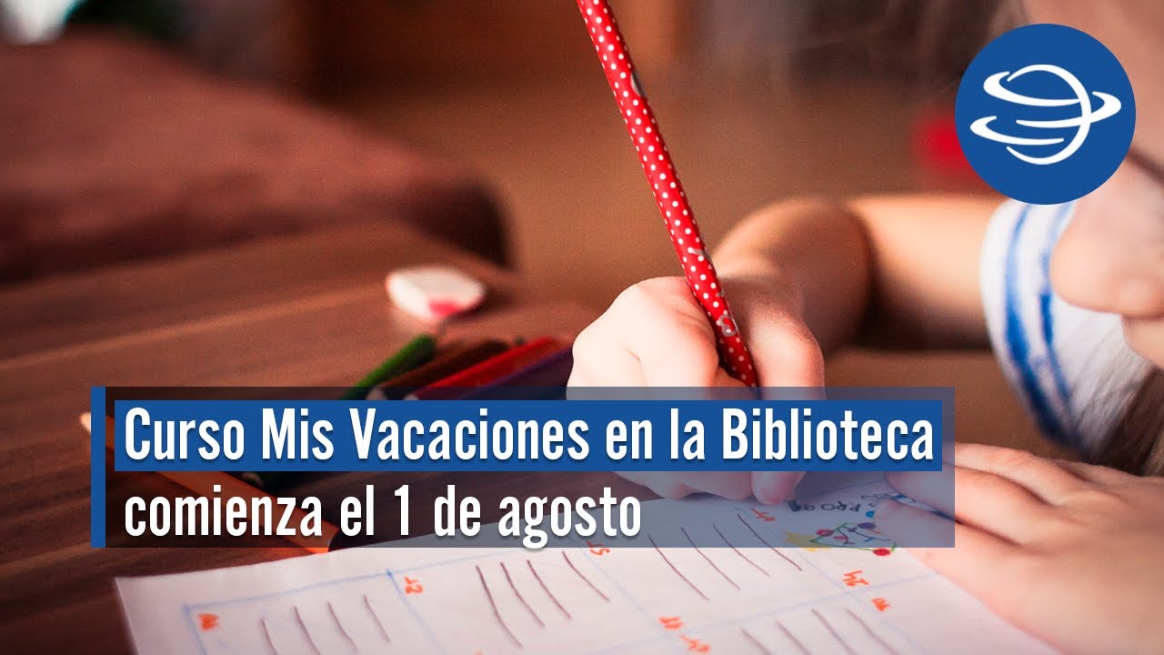 Curso Mis Vacaciones en la Biblioteca comienza el 1 de agosto