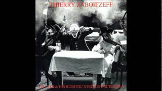 Thierry Zaboitzeff - Dr. Zab & His Robotic Strings Orchestra - Migration II