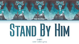Ghost Stand By Him (Color Coded Lyrics)