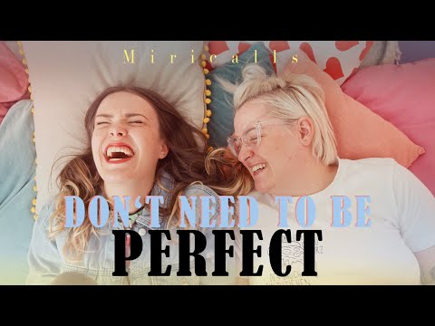 Miricalls - Don't Need to Be Perfect