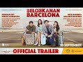 Belok Kanan Barcelona - Trailer