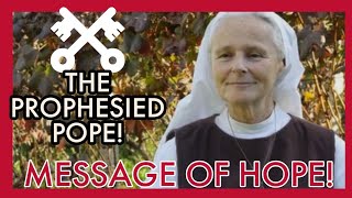 Sister Emmanuel Shares Astonishing Revelation Regarding A "New Pope" &amp; The Conversion of 3 Nations!