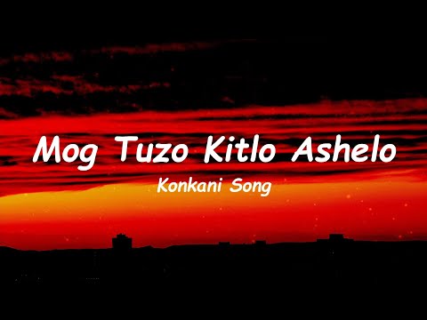 Mog Tuzo Kitlo Ashelo(Konkani Love Song)  - Lyrics