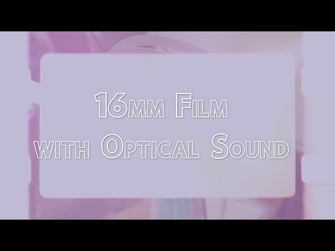 16mm with Optical Sound Film to Digital
