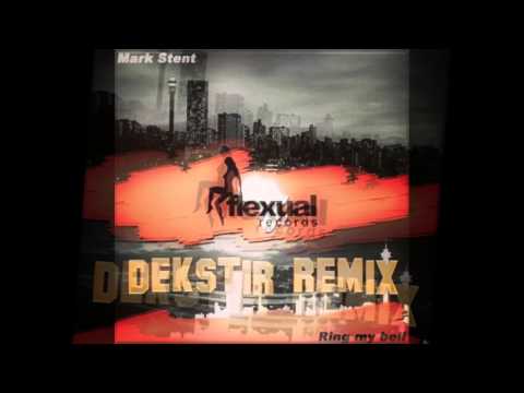 Mark Stent - Ring My Bell (DekStir Remix)