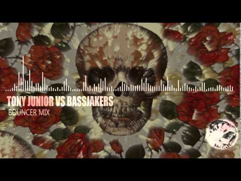 Tony Junior  vs Bassjackers mix