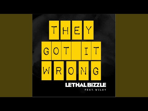 They Got It Wrong (feat. Wiley) (Radio Edit)