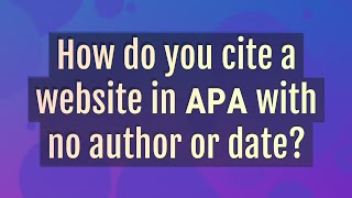How do you cite a website in APA with no author or date?