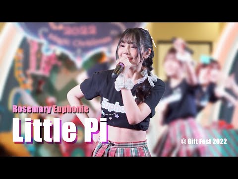 [20220102][4K][Rosemary Focus] Little Pi - Euphonie @ Gift Fest 2022