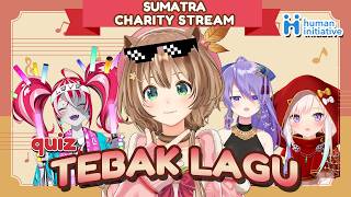 [Sumatra Charity Stream] QUIZ : Tebak Lagu with holoID !!!