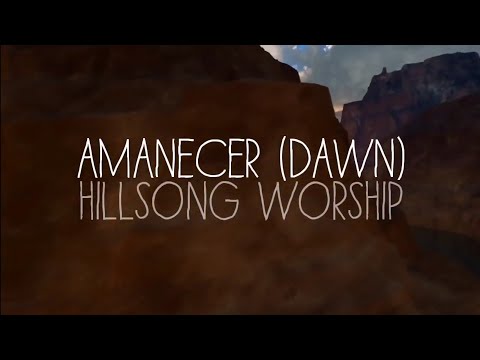 Amanecer - Hillsong en Espanol