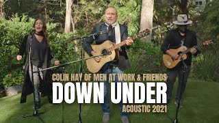 Colin Hay of Men At Work &amp; Friends - Down Under (Acoustic 2021)