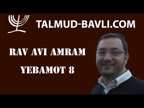 Yebamot 8 - Rav Avi AMRAM (en français)