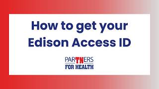 How to Get Your Edison Access ID