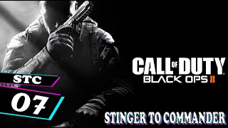 Stinger to Commander [STC] #7 - Black Ops 2