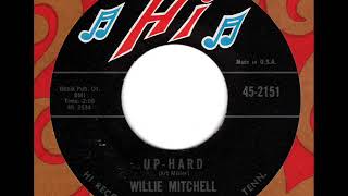WILLIE MITCHELL  Up Hard
