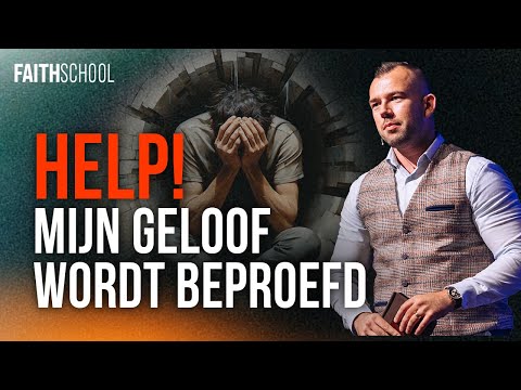 Wat te doen als je geloof beproefd wordt - Les 11 - Faith School Live @ Voice of Faith