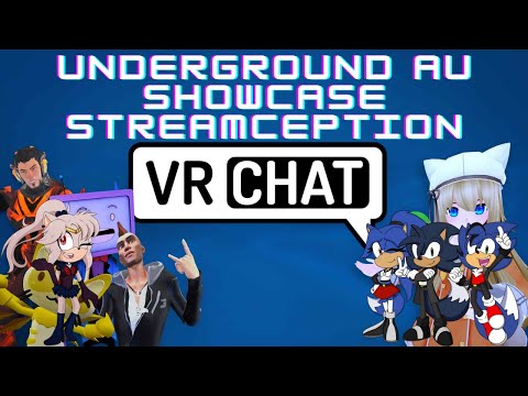 UnderGround AU Showcase VRChat chill Stream Ft Sailor Peace