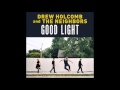 Drew Holcomb & The Neighbors 1.Another Man's ...