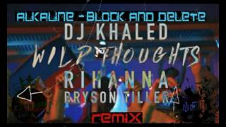 ALKALINE FT RIHANNA  BLOCK AND DELETE (REMIX) 2017