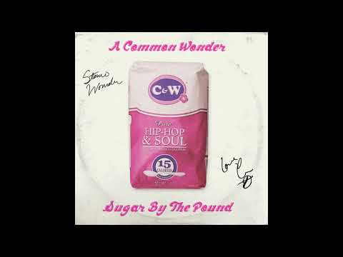 A Common Wonder - Sugar By The Pound (Prod. Amerigo Gazaway)
