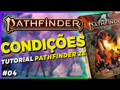 PATHFINDER 2E RPG | GUIA COMPLETO DE REGRAS: #04 Condies