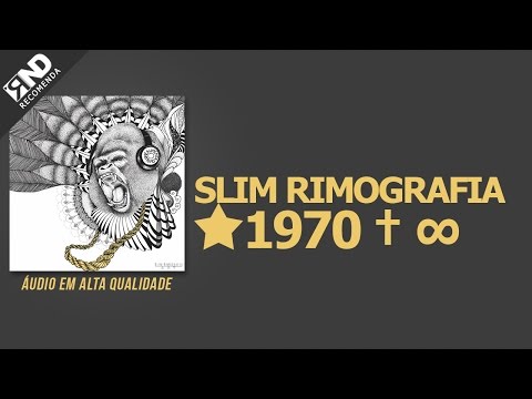 Slim Rimografia - ★ 1970 † ∞
