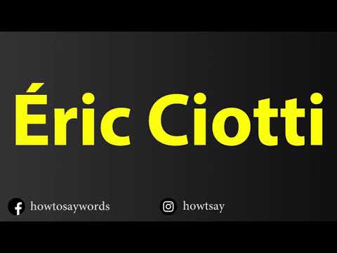 How To Pronounce Eric Ciotti