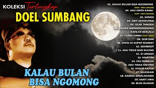 Download lagu 20 KOLEKSI EMAS DOEL SUMBANG - Kalau Bulan Bisa Ngomong, Somse, Aku Cinta Kamu mp3 Download lagu 20 KOLEKSI EMAS DOEL SUMBANG - Kalau Bulan Bisa Ngomong, Somse, Aku Cinta Kamu mp3