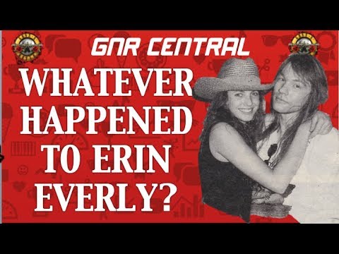 Guns N' Roses Whatever Happened to Erin Everly? Sweet Child of ...