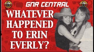 Guns N&#39; Roses  Whatever Happened to Erin Everly? Sweet Child of Mine