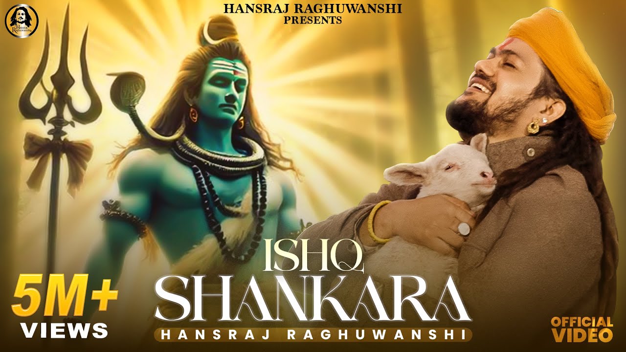 Ishq Shankara Lyrics | Hansraj Raghuwanshi