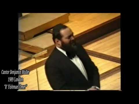 Cantor Benjamin Muller 1989 London "R' Yishmael Omer"