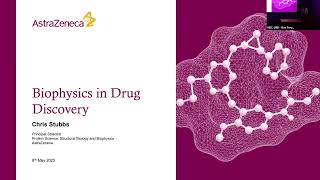 Biophysics in Drug Discovery - Chris Stubbs