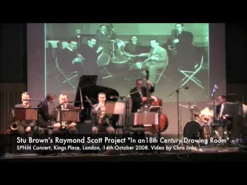 In An 18th Century Drawing Room - Stu Brown Sextet (Raymond Scott Project)