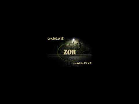 Comandante - Zor (Ft. KadavRhyme)