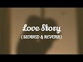 Indila Love Story Slowed Reverb Romantic Tiktok Version