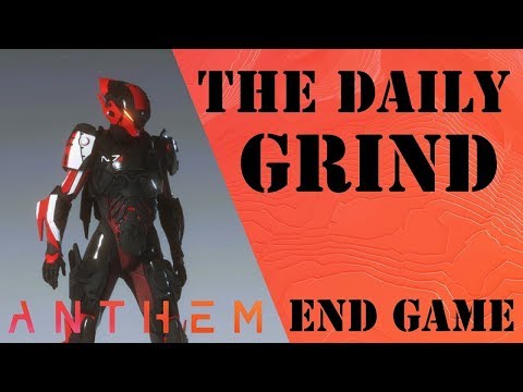 The Daily Grind: Anthem End Game Episode 194