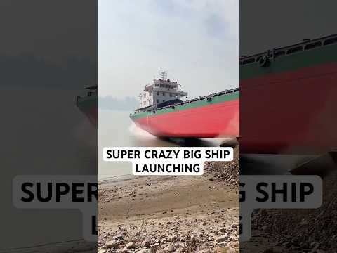 How big ships are launched into the ocean part 4