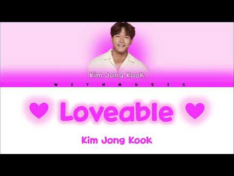 Kim Jong Kook –Loveable (사랑스러워) [color coded lyrics Eng/Rom/Han/가사]