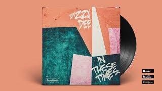 Dizzy Dee - In These Times (Soundalize it! Records)