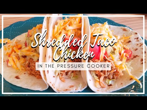 Chicken Tacos in the Pressure Cooker || Shredded...