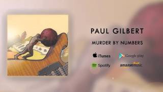 Paul Gilbert - Murder by Numbers (Official Audio)