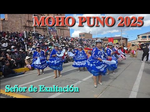 GRAN PASACALLE FESTIVIDAD EN HONOR AL SEÑOR DE EXALTACION - MOHO PUNO PERÚ 2025