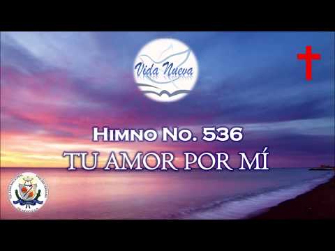 HIMNO 536 TU AMOR POR MI