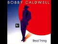Bobby Caldwell - Real Thing (LYRICS)