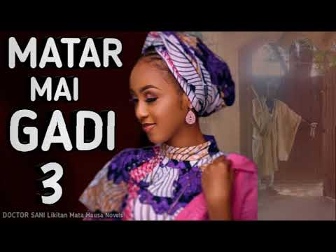 MATAR MAI GADI | 03 Na Oum Aphnan Hausa Novels