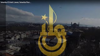 İstanbul Erkek Lisesi, İstanbul'dur...